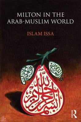 Milton in the Arab-Muslim World by Issa, Islam