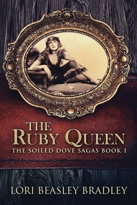 The Ruby Queen by Beasley Bradley, Lori