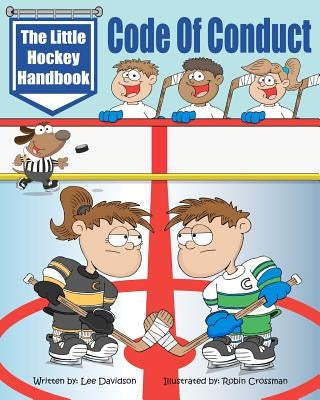 The Little Hockey Handbook: Code of Conduct by Crossman, Robin