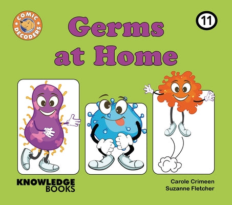 Germs at Home: Book 11 by Crimeen, Carole