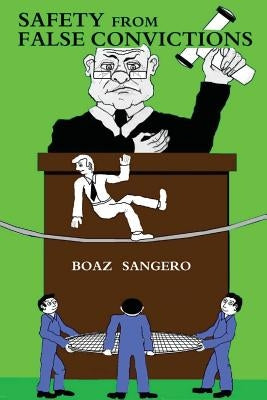 Safety from False Convictions by Sangero, Boaz