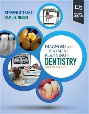 Diagnosis and Treatment Planning in Dentistry by Stefanac, Stephen J.