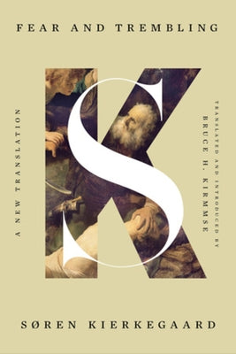 Fear and Trembling: A New Translation by Kierkegaard, Søren