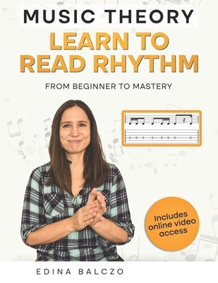 Music Theory: Learn to Read Rhythm: From Beginner to Mastery by Celano, Ron