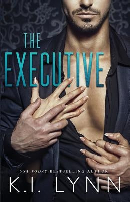 The Executive by Lynn, K. I.
