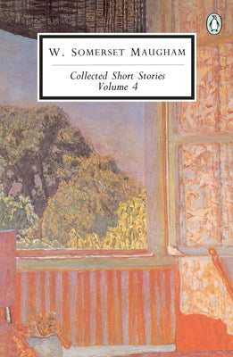 Collected Short Stories: Volume 4 by Maugham, W. Somerset