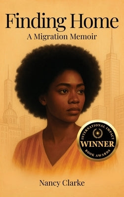 Finding Home: A Migration Memoir by Clarke, Nancy