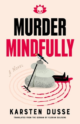 Murder Mindfully by Dusse, Karsten