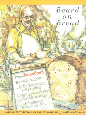 Beard on Bread: A Cookbook by Beard, James