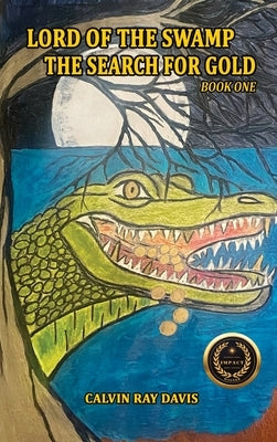 Lord of the Swamp: The Search for Gold: The Search for Gold by Davis, Calvin Ray