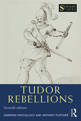 Tudor Rebellions by MacCulloch, Diarmaid