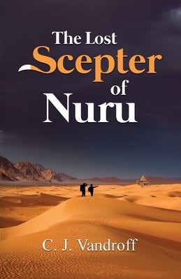 The Lost Scepter of Nuru by Vandroff, C. J.