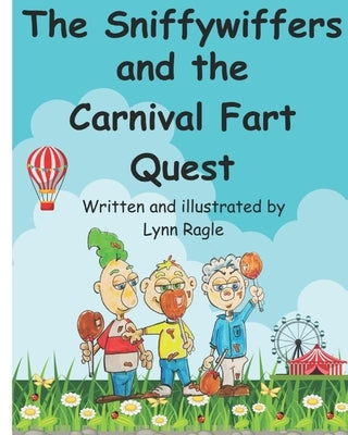 The Sniffywiffers and the Carnival Fart Quest by Ragle, Lynn