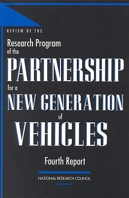 Review of the Research Program of the Partnership for a New Generation of Vehicles: Fourth Report by National Research Council