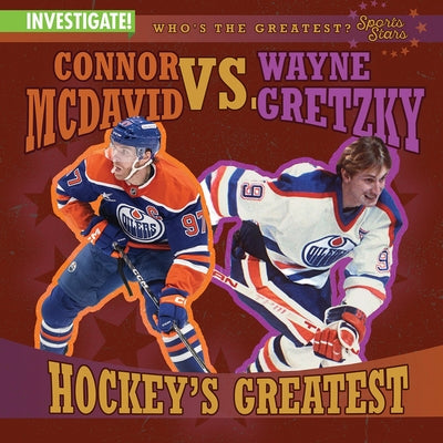 Connor McDavid vs. Wayne Gretzky: Hockey's Greatest by Connors, Kathleen