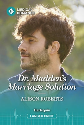 Dr. Madden's Marriage Solution by Roberts, Alison