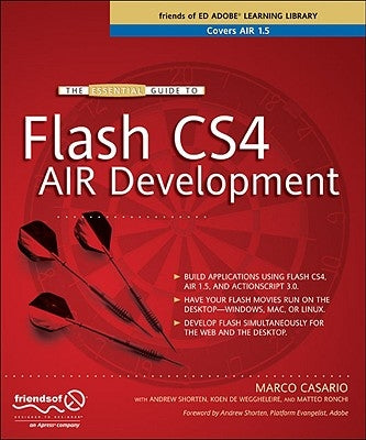 The Essential Guide to Flash Cs4 Air Development by Casario, Marco