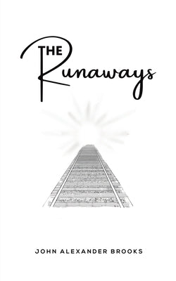 The Runaways by Brooks, John Alexander