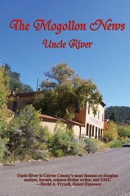 The Mogollon News by River, Uncle