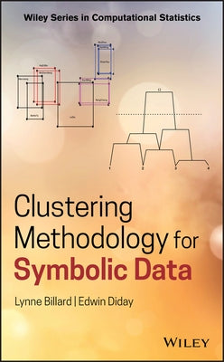 Clustering Methodology for Symbolic Data by Billard, Lynne