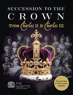 Succession to the Crown: From Charles II to Charles III by Malloch, Russell