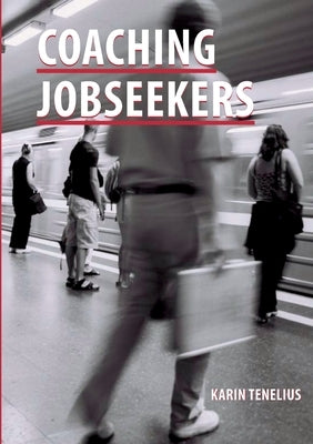 Coaching Jobseekers by Tenelius, Karin