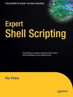 Expert Shell Scripting by Peters, Ron