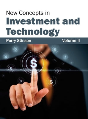 New Concepts in Investment and Technology: Volume II by Stinson, Perry