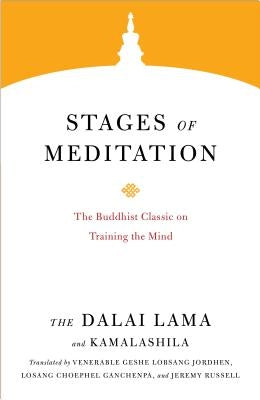 Stages of Meditation: The Buddhist Classic on Training the Mind by Lama, Dalai