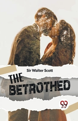 The Betrothed by Walter Scott