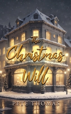 The Christmas Will by Thomas, Pete