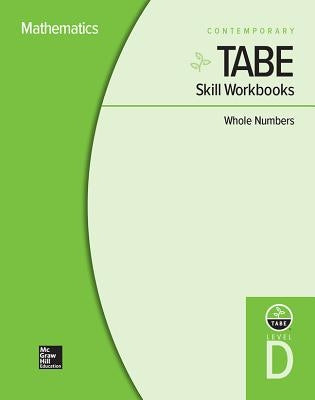 Tabe Skill Workbooks Level D: Whole Numbers - 10 Pack by Contemporary