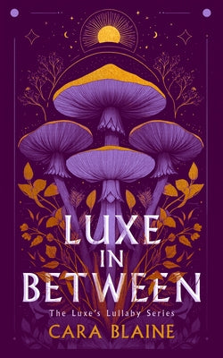 Luxe in Between by Blaine, Cara