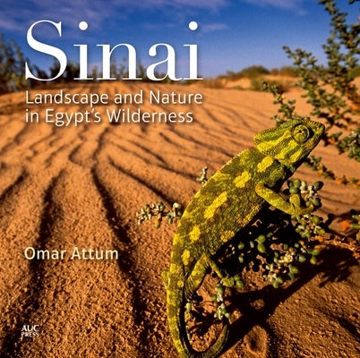 Sinai: Landscape and Nature in Egyptas Wilderness by Attum, Omar