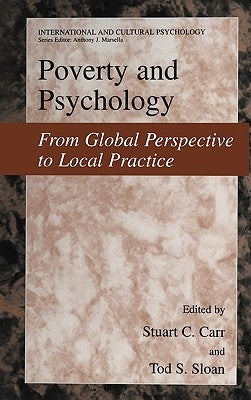 Poverty and Psychology: From Global Perspective to Local Practice by Carr, Stuart C.