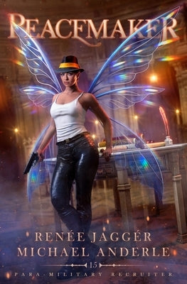 Peacemaker: Para-Military Recruiter Book 15 by Jaggér, Renée
