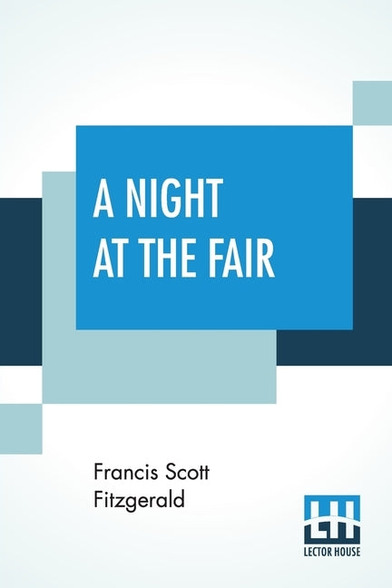 A Night At The Fair by Fitzgerald, F. Scott