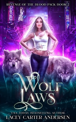 Wolf Laws: A Paranormal Romance by Andersen, Lacey Carter
