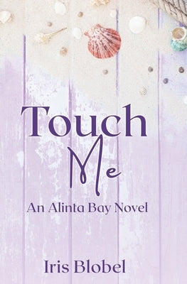 Touch Me by Blobel, Iris