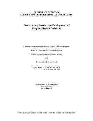Overcoming Barriers to Deployment of Plug-In Electric Vehicles by National Research Council