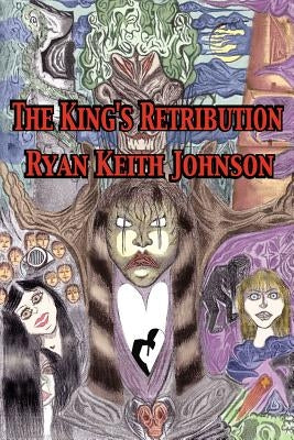 The King's Retribution by Johnson, Ryan Keith