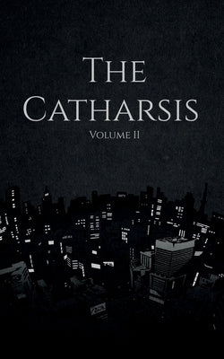 The Catharsis by Maurya, Shivansh