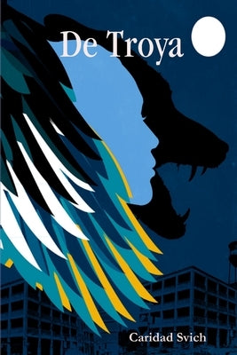 De Troya by Svich, Caridad