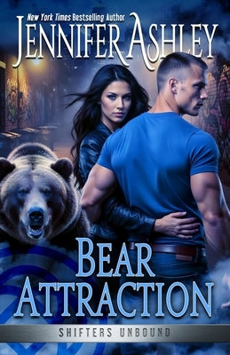 Bear Attraction by Ashley, Jennifer
