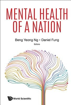 Mental Health of a Nation by Fung, Daniel Shuen Sheng