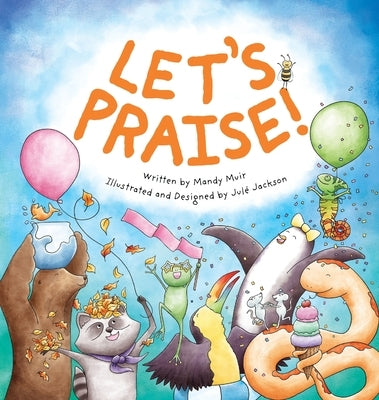 Let's Praise! by Muir, Mandy