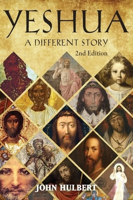 Yeshua, a Different Story by Hulbert, John