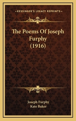 The Poems Of Joseph Furphy (1916) by Furphy, Joseph