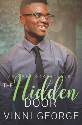 The Hidden Door: An Open Doors Novel by George, Vinni