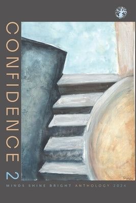 Confidence 2: Minds Shine Bright Anthology by Scotney, Amanda G.